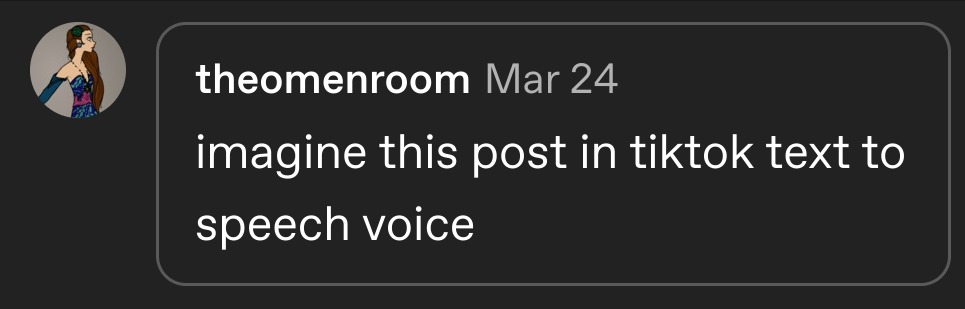 user @theomenroom replies: imagine this post in tiktok text to speech voice